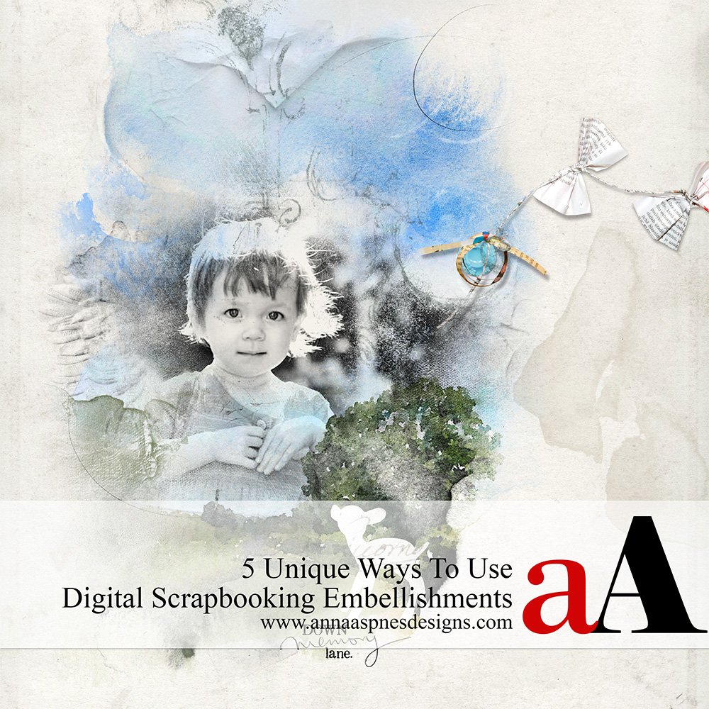 6 Unique Ways To Use Digital Scrapbooking Embellishments