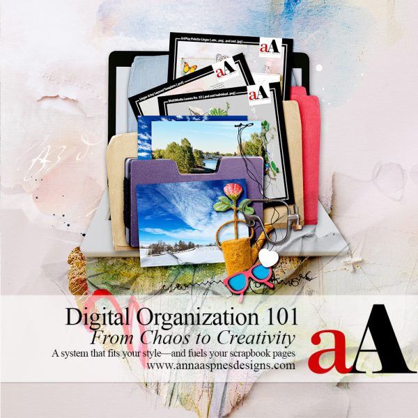 Digital Organization 101 | From Chaos to Creativity: A system that fits your style—and fuels your scrapbook pages